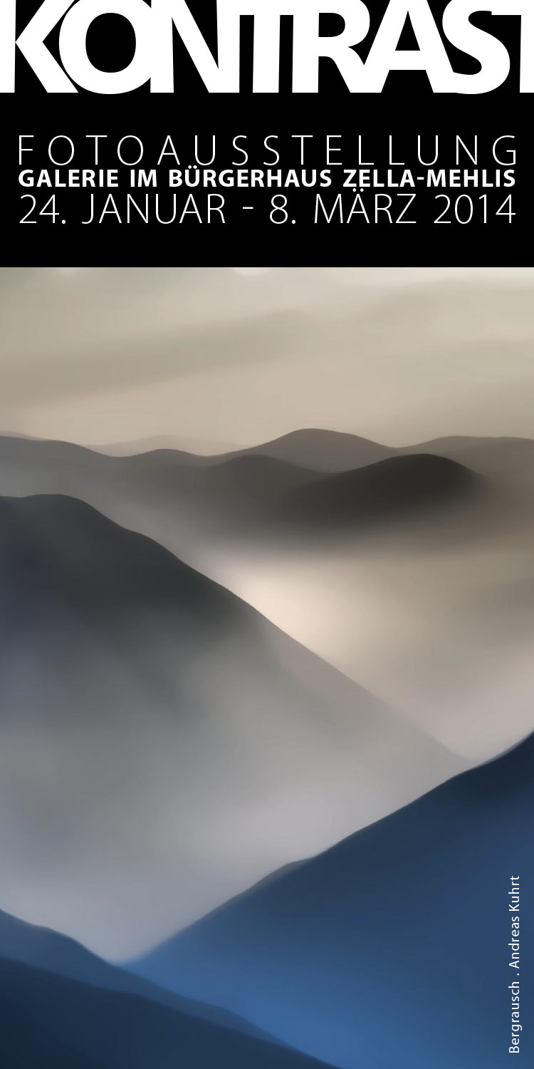 Fotografie Andreas Kuhrt . Fotoausstellung Kontrast (Flyer) . Bürgerhaus Zella-Mehlis . 2014 (Foto, Gestaltung: Andreas Kuhrt)