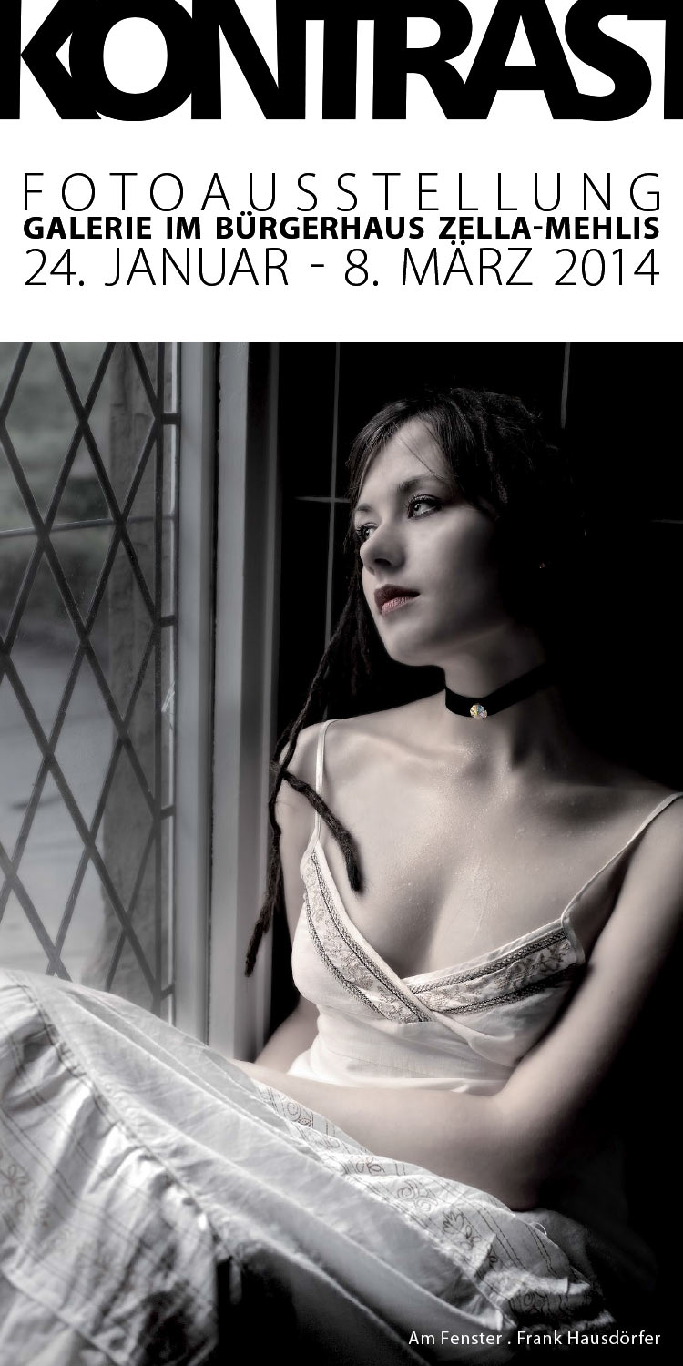 Fotografie Frank Hausdörfer . Fotoausstellung Kontrast (Flyer) . Bürgerhaus Zella-Mehlis . 2014 (Foto: Frank Hausdörfer, Gestaltung: Andreas Kuhrt)