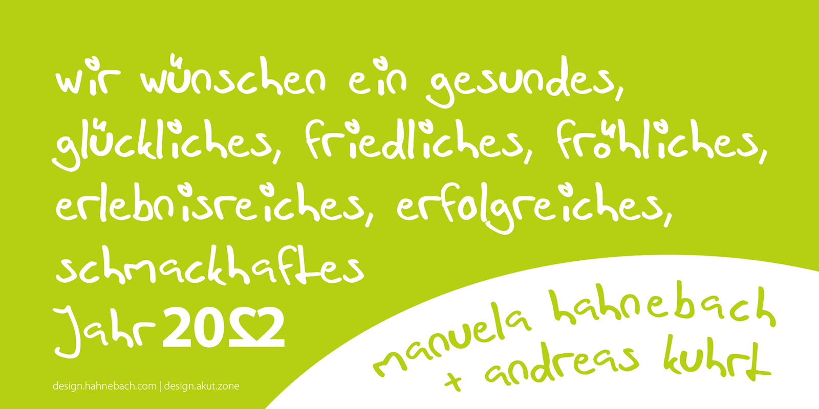 Ein gesundes neues Jahr 2022 wünschen Manuela Hahnebach + Andreas Kuhrt