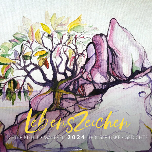 <i>Kalender</i> LebensZeichen 2024 <i>Dieter Kiehle + Holger Uske</i>