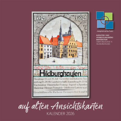 Kalender 2026: Hildburghausen auf alten Ansichtskarten: Titel (Gestaltung: Designakut für Vermessungsbüro Bartenstein Hildburghausen)