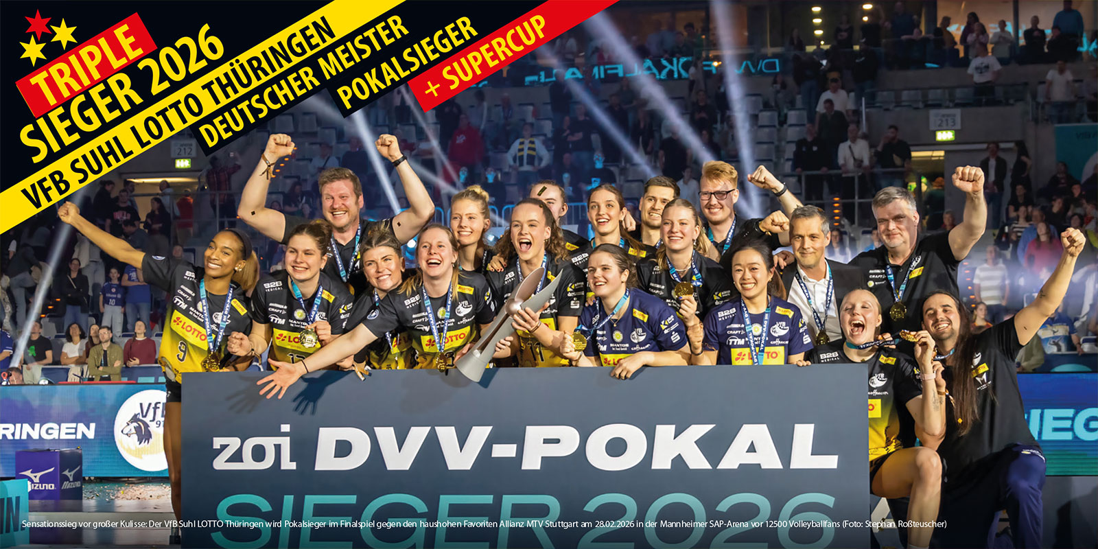 Openair-Ausstellung 2026: VfB Suhl LOTTO Thüringen: Triplesieger 2026: DVV-Pokalsieg (SAP-Arena Mannheim, 28.02.2026)